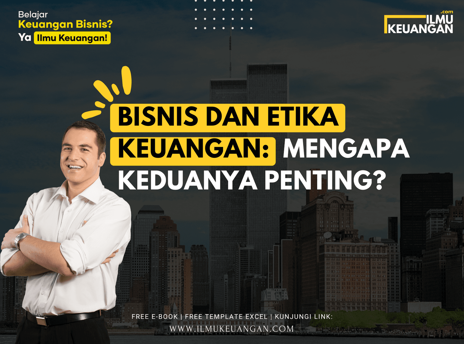 Bisnis dan Etika Keuangan: Mengapa Keduanya Penting?
