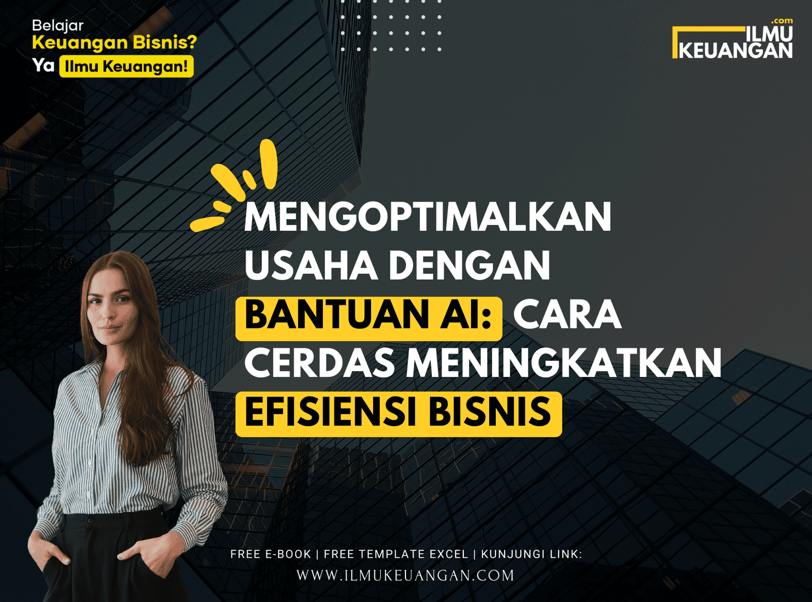 Mengoptimalkan Usaha dengan Bantuan AI: Cara Cerdas Meningkatkan Efisiensi Bisnis