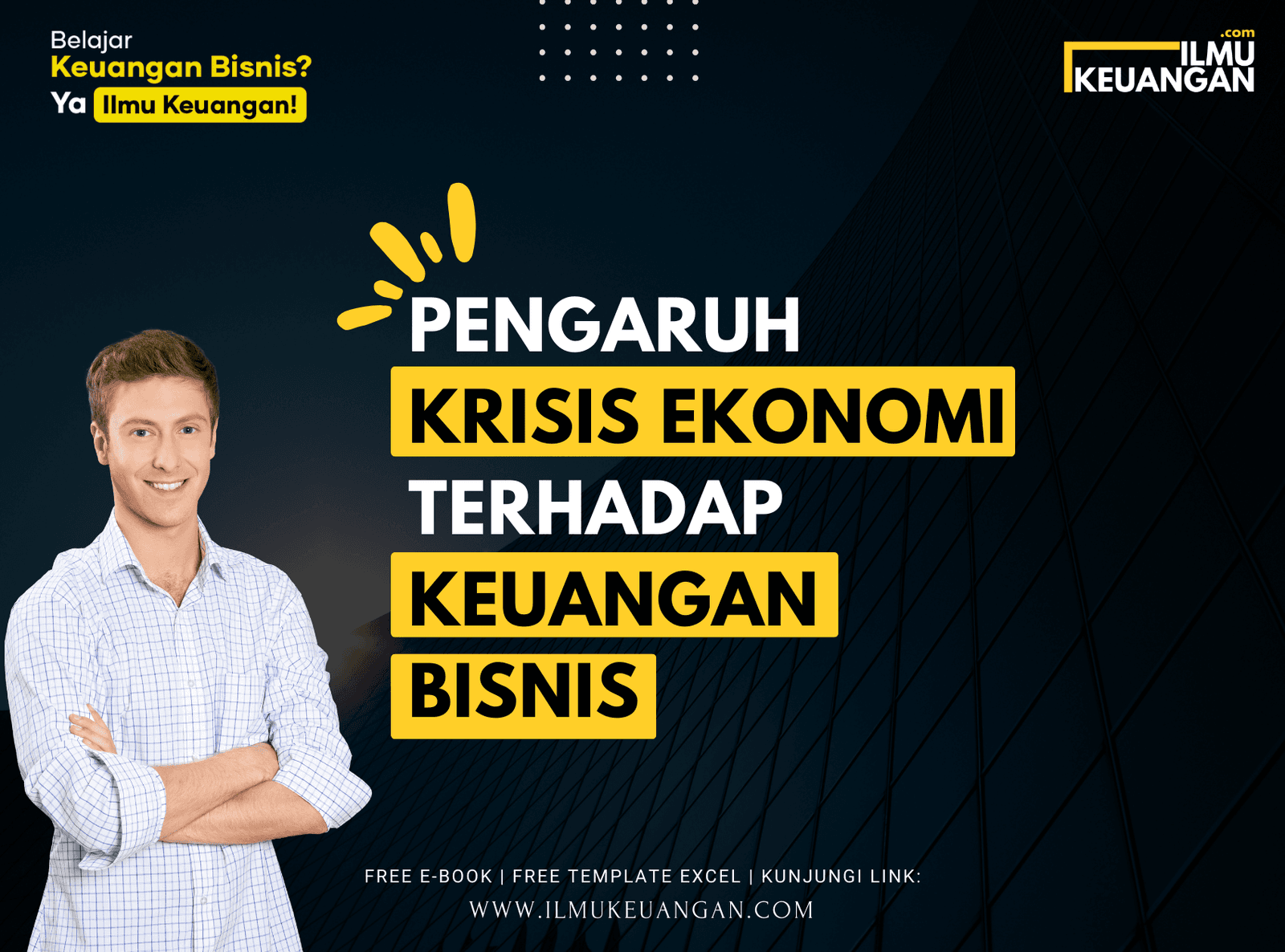 Pengaruh Krisis Ekonomi terhadap Keuangan Bisnis  