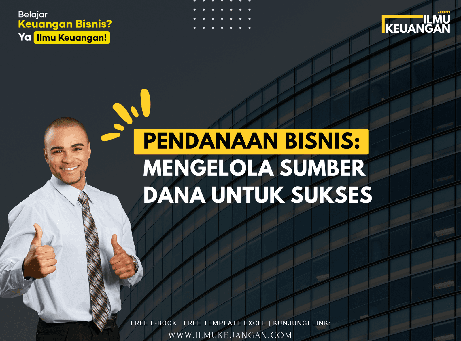 Pendanaan Bisnis: Mengelola Sumber Dana untuk Sukses