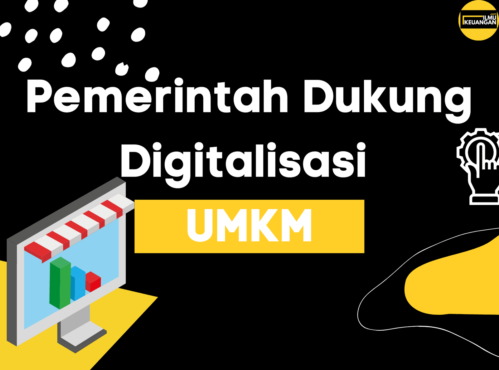 Pemerintah Dukung Digitalisasi UMKM