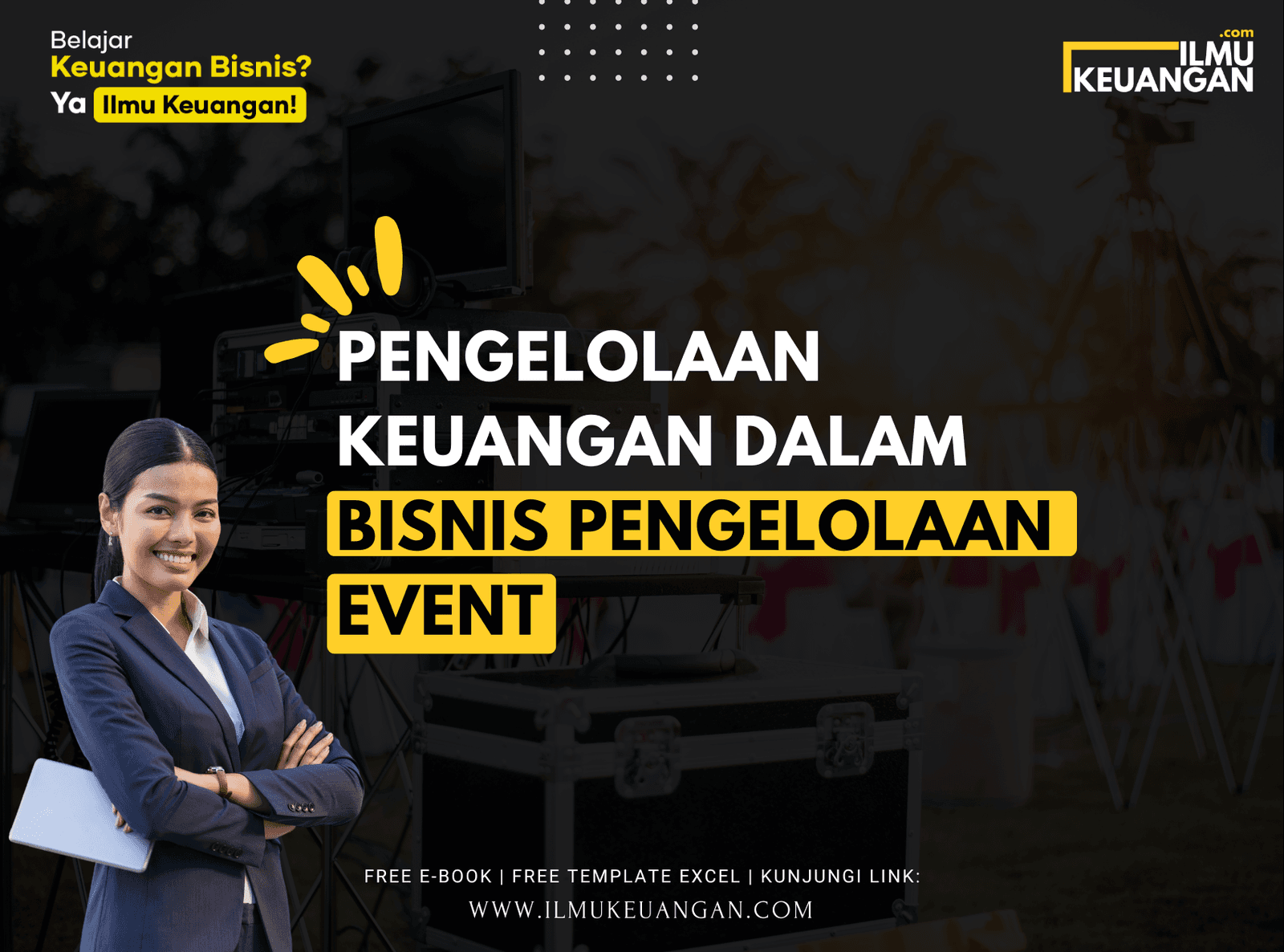 Pengelolaan Keuangan dalam Bisnis Pengelolaan Event