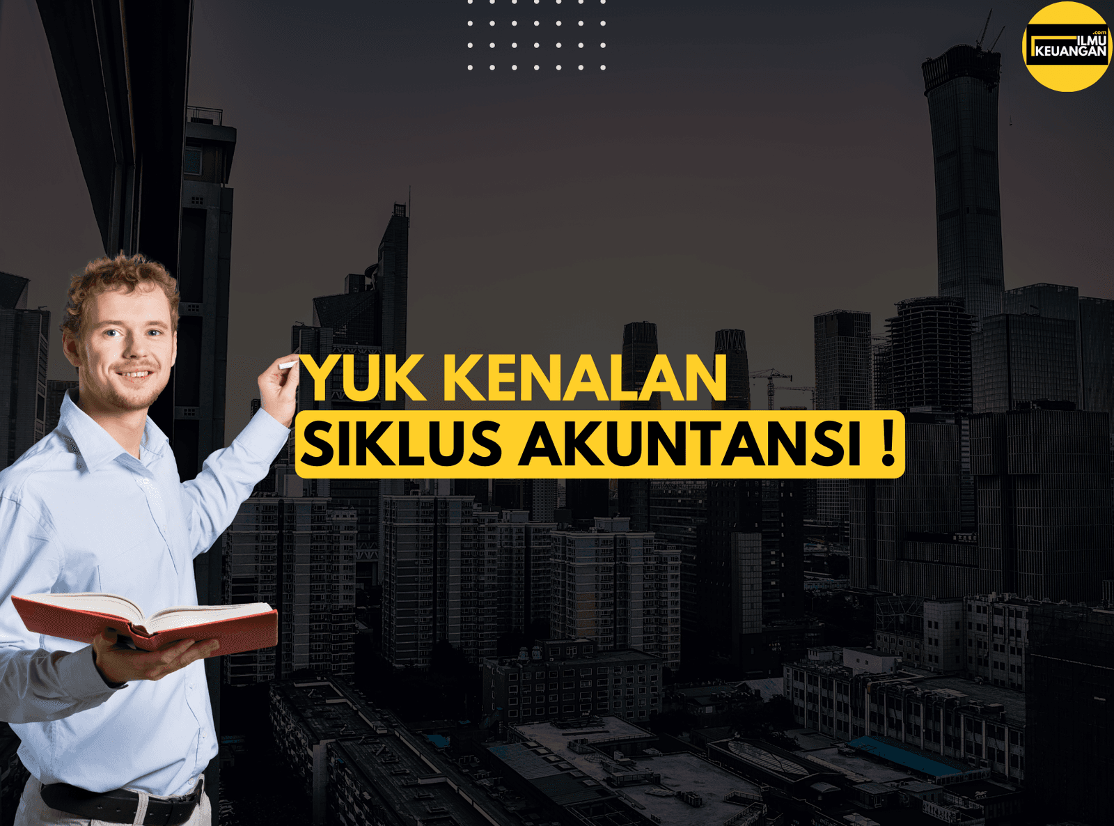 Yuk Kenalan Siklus Akuntansi !