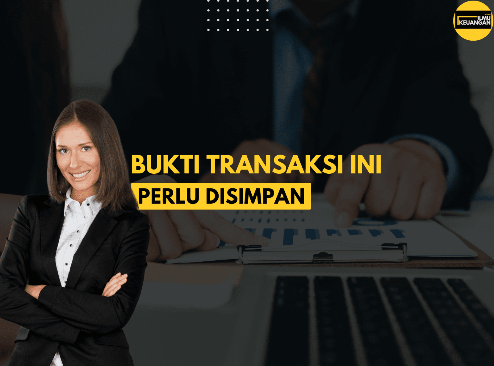 Bukti Transaksi yang Perlu Disimpan