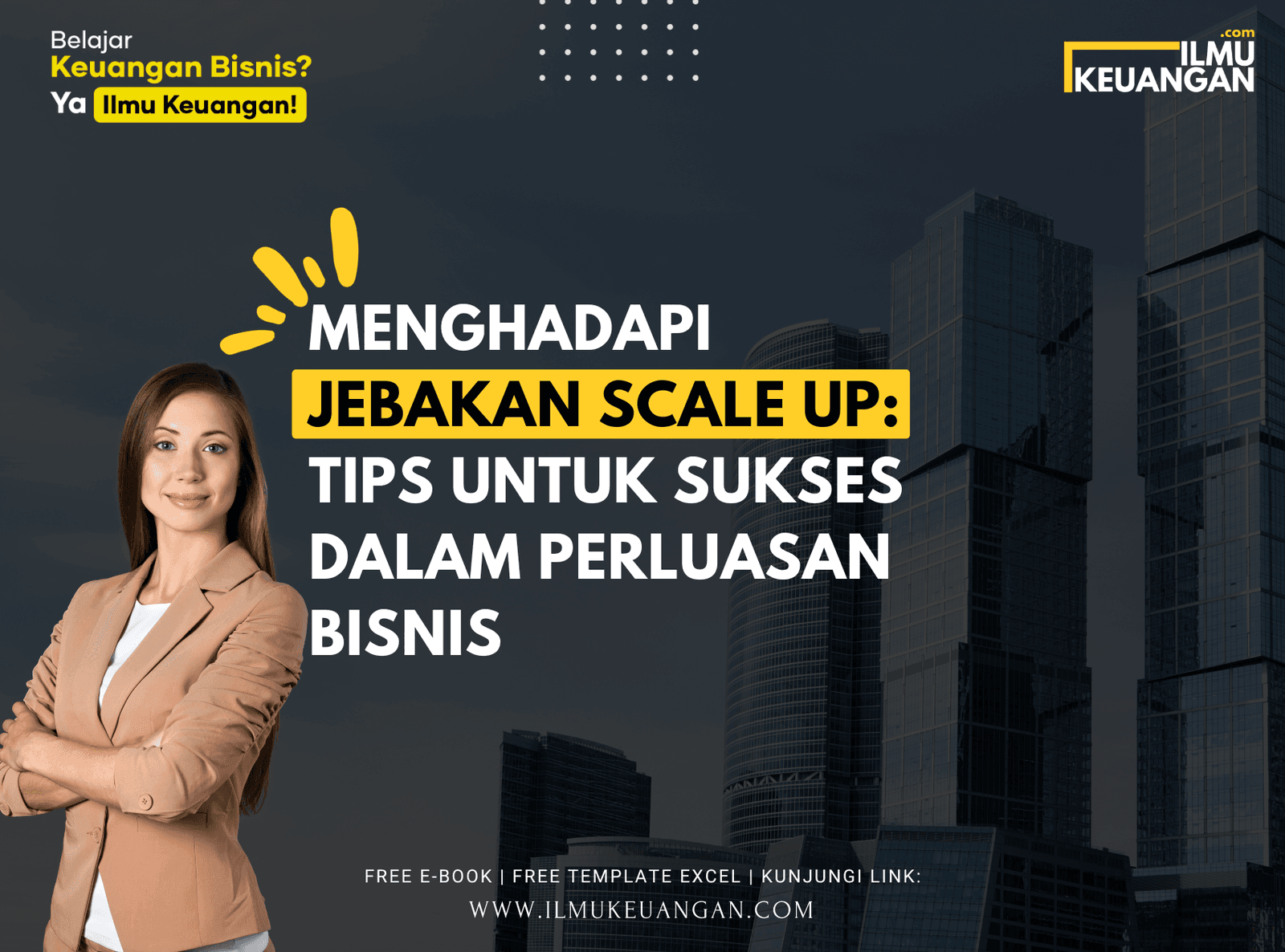 Menghadapi Jebakan Scale Up: Tips untuk Sukses dalam Perluasan Bisnis