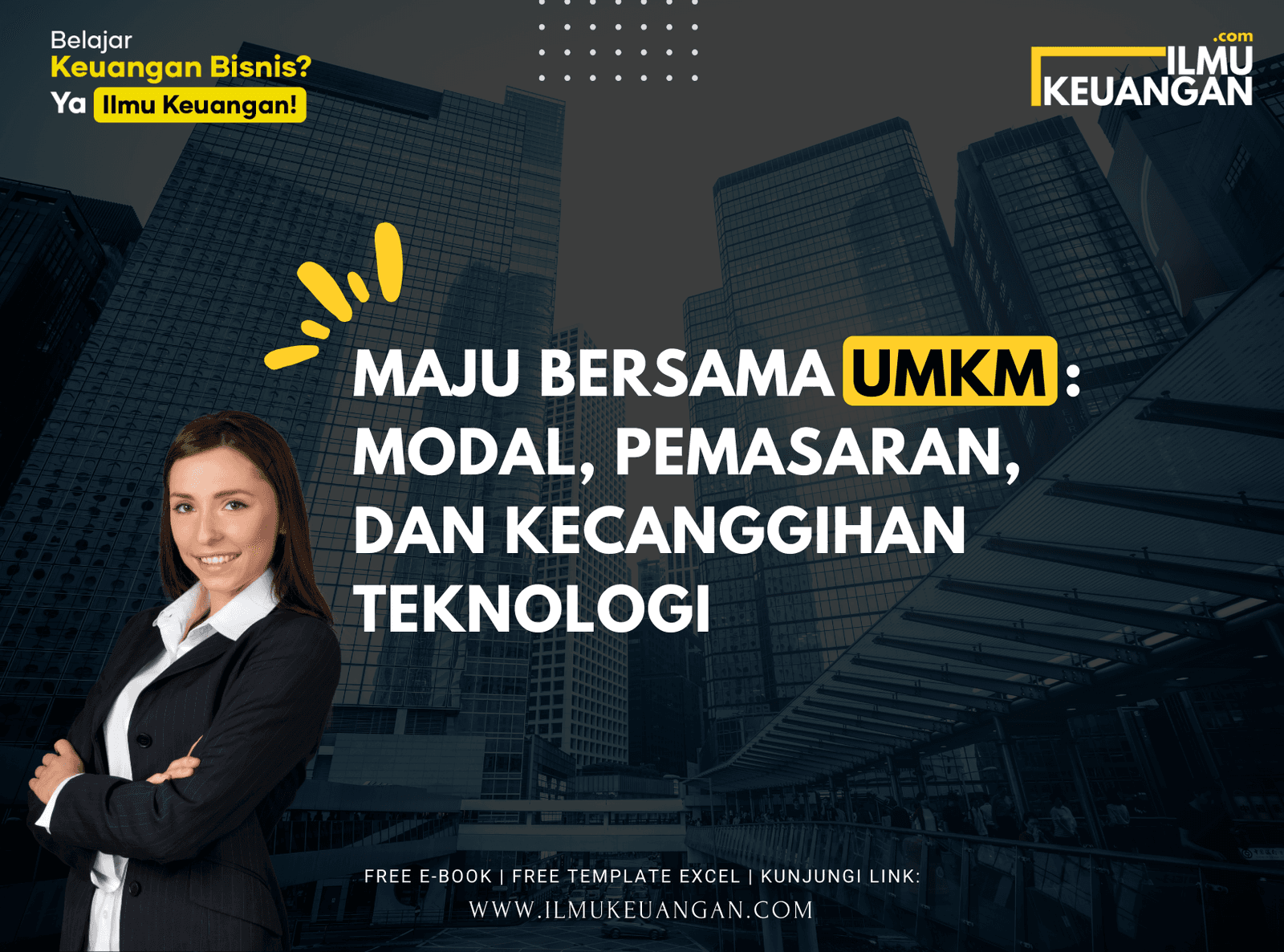 Maju Bersama UMKM: Modal, Pemasaran, dan Kecanggihan Teknologi