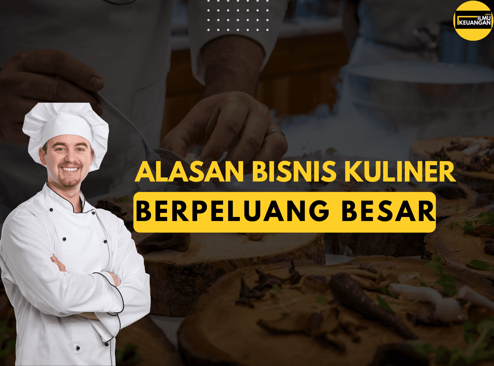 Alastan Bisnis Kuliner Berpeluang Besar