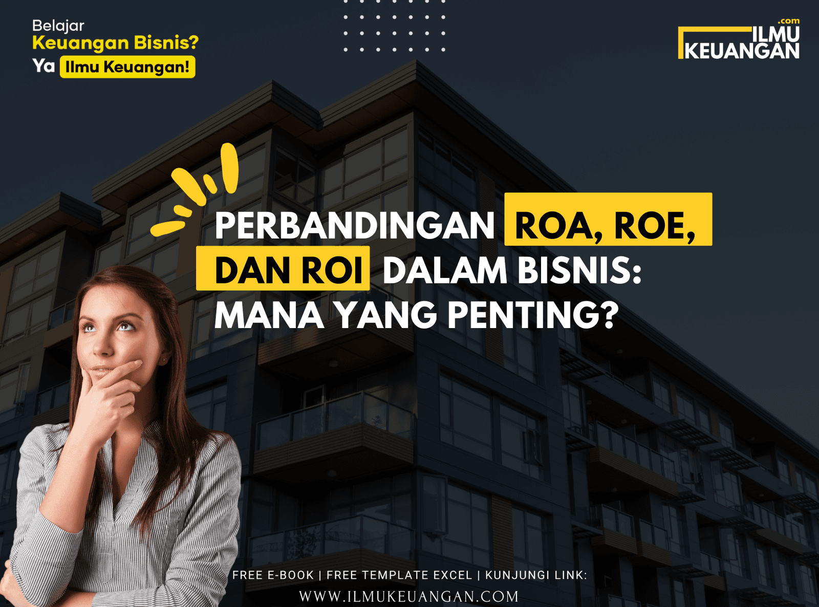 Perbandingan ROA, ROE, dan ROI dalam Bisnis: Mana yang Penting?
