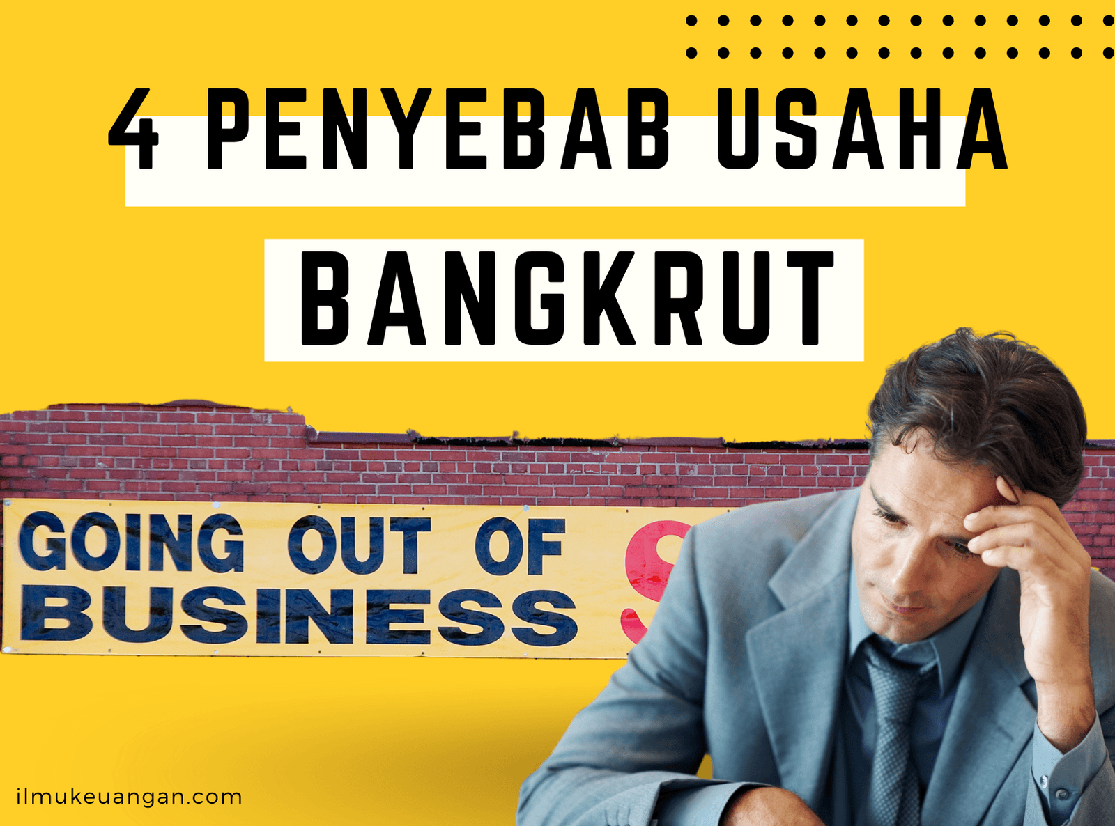 HINDARI 4 PENYEBAB USAHA BANGKRUT