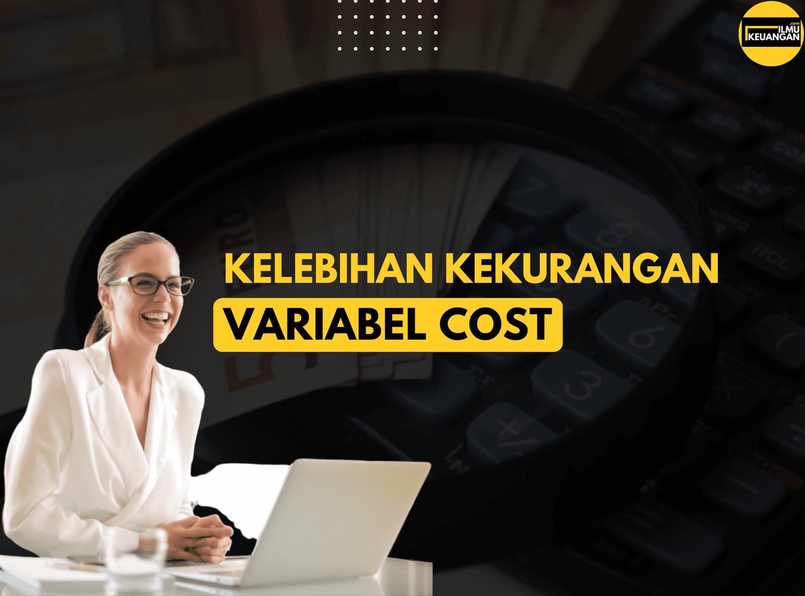 Kelebihan & Kekurangan Variabel cost