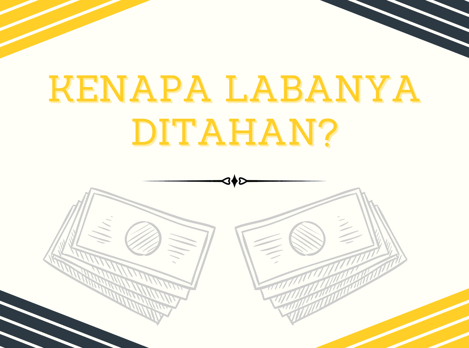 KENAPA LABANYA DITAHAN ?