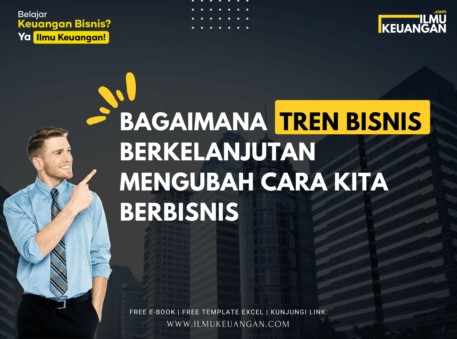 Bagaimana Tren Bisnis Berkelanjutan Mengubah Cara Kita Berbisnis